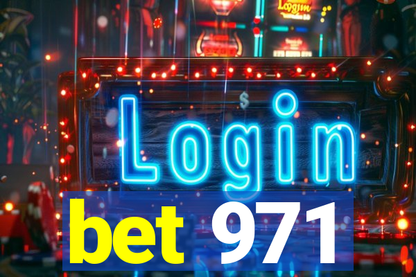 bet 971